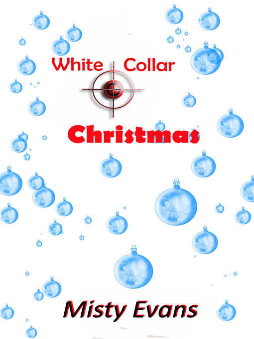 Title details for White Collar Christmas by Misty Evans - Available